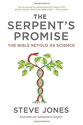 The Serpent's Promise: The Bible Retold As Science