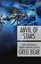 Anvil Of Stars (Forge Of God Book 2)