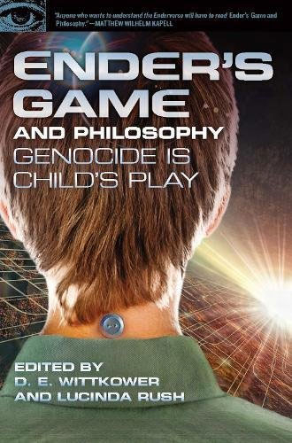 Ender's Game And Philosophy: Genocide Is Child's Play (Popular Culture And Philosophy, 80)