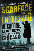 Scarface And The Untouchable: Al Capone, Eliot Ness, And The Battle For Chicago