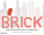 Brick: Who Found Herself In Architecture