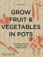 Grow Fruit & Vegetables In Pots