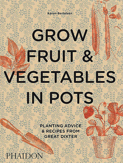 Grow Fruit & Vegetables In Pots