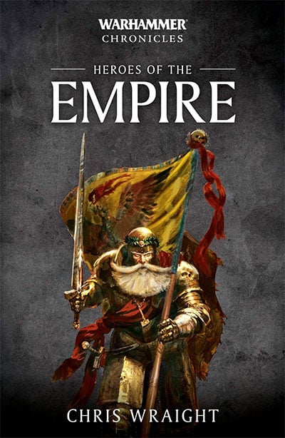 Heroes Of The Empire (Warhammer Chronicles Series)