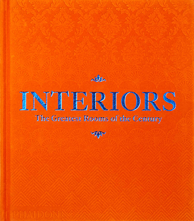 Interiors (Orange Edition): The Greatest Rooms Of The Century