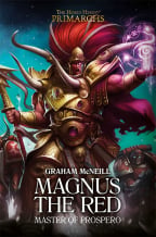 Magnus The Red: Master Of Prospero (The Horus Heresy: Primarchs Series, Vol. 3)
