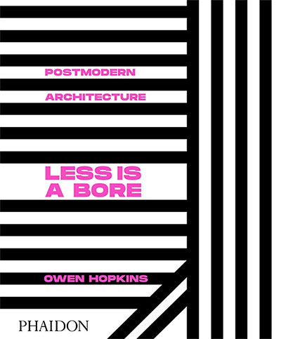 Postmodern Architecture: Less Is A Bore