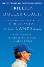 Trillion Dollar Coach: The Leadership Playbook Of Silicon Valley's Bill Campbell