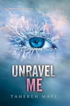 Unravel Me: 2 (Shatter Me)