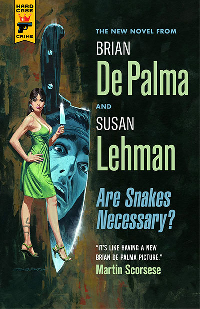 Are Snakes Necessary? (Hard Case Crime) - Brian de Palma Susan Lehman | Delfi knjižare