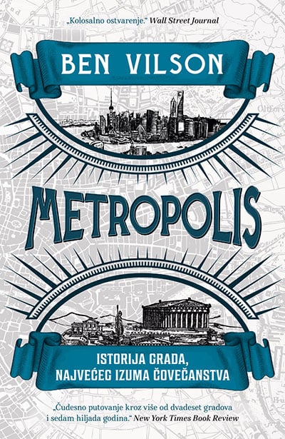 Metropolis: Istorija grada, najvećeg izuma čovečanstva