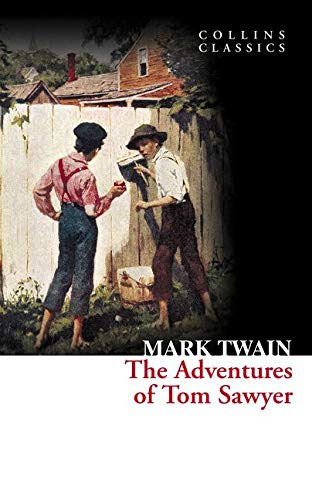 The Adventures of Tom Sawyer (Collins Classics)