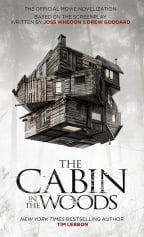 The Cabin in the Woods: Official Movie Novelization