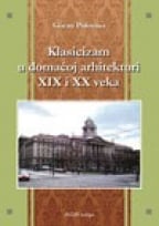 Klasicizam u domaćoj arhitekturi XIX I XX veka