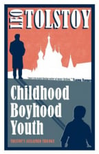 Childhood, Boyhood, Youth: New Translation (Alma Classics)