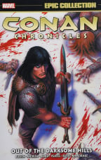 Conan Chronicles Epic Collection: Out Of The Darksome Hills: 1