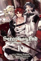 Seraph of the End Volume 10: Vampire Reign