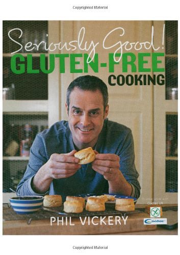 Seriously Good! Gluten-free Cooking: In Association with Coeliac
