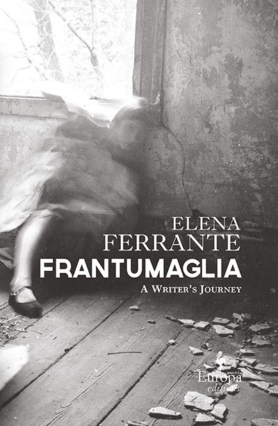 Frantumaglia: A Writer’s Journey