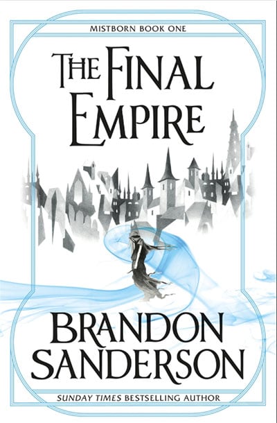 The Final Empire: Mistborn Book One