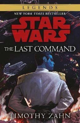 The Last Command : Book 3 (Star Wars Thrawn trilogy)