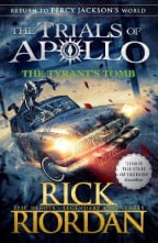 The Tyrant’s Tomb (The Trials of Apollo Series)
