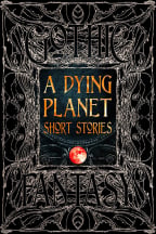 A Dying Planet Short Stories: Epic Tales