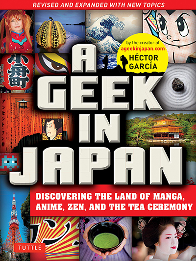 A Geek in Japan: Revised and Expanded