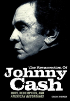 The Resurrection Of Johnny Cash