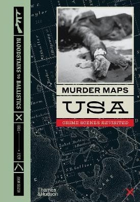Murder Maps USA : Crime Scenes Revisited