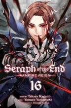 Seraph of the End, Vol. 16: Vampire Reign