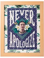Uramljena reprodukcija - Frida Khalo, Never Apologize, 30x30 cm