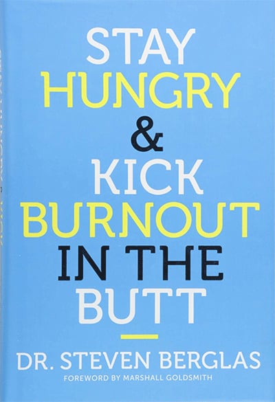 Stay Hungry and Kick Burnout in the Butt