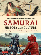 An Illustrated Guide to Samurai History and CultureS