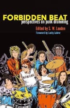 Forbidden Beat:Perspectives on Punk Drumming