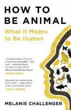 How to Be Animal: What it Means to Be Human