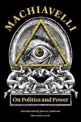 Machiavelli:On Politics and Power
