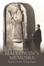 Mallowan's Memoirs: Agatha and the Archaeologist