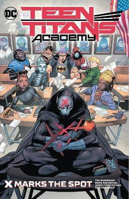 Teen Titans Academy Vol.1: X Marks The Spot