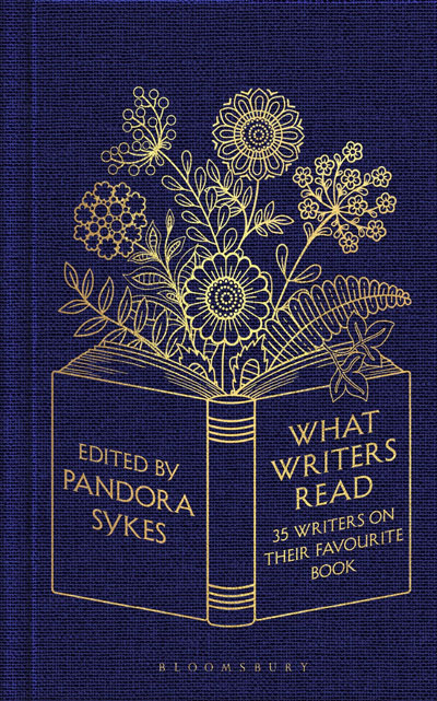 What Writers Read: 35 Writers on their Favourite Book