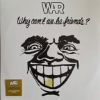 Why Can't We Be Friends? (Vinyl)