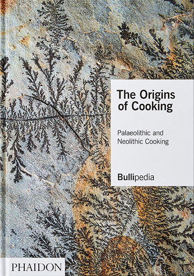 The Origins of Cooking: Palaeolithic and Neolithic Cooking