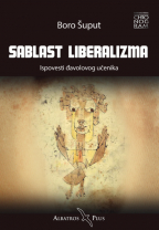 Sablast liberalizma- ispovesti đavolovog učenika