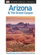 DK Eyewitness Travel Guide Arizona And The Grand Canyon