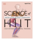 Science of HIIT: Understand the anatomy and physiology to transform your body