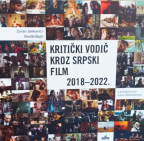 Kritički vodič kroz srpski film 2018-2022
