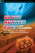 Blade Runner 2049 and Philosophy: This Breaks the World