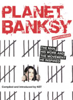 Planet Banksy: The man, his work and the movement he inspired