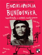 Enciklopedija buntovnika, neposlušnika i ostalih revolucionara